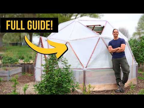 How to Build a Geodesic Dome Greenhouse FULL GUIDE! • Ep. 56
