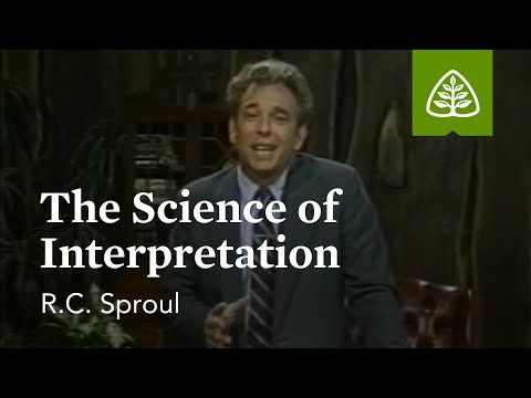 The Science of Interpretation: Knowing Scripture with R.C. Sproul