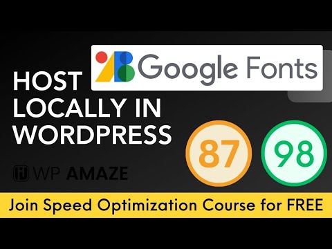 How To Host Google Fonts Locally In WordPress | WordPress Speed Optimization 101 Course | WP Amaze