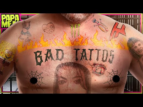 The Horrors of Bad Tattoos