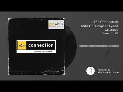 J.K. Rowling on The Connection with Christopher Lydon, WBUR Radio (October 12th, 1999)