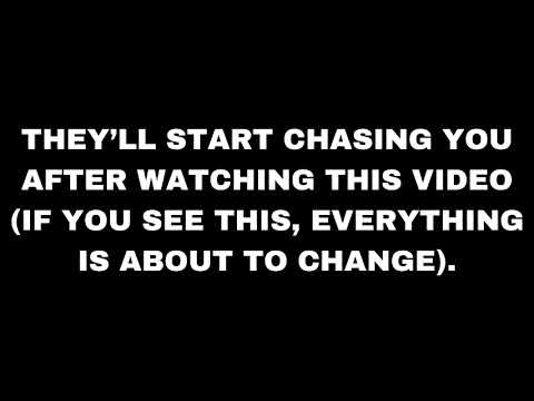 They'll contact you after watching this video (go from CHASING to BEING CHASED)