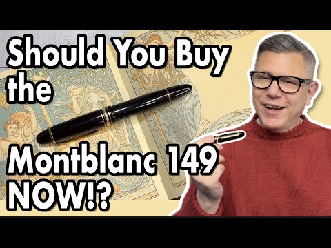 Is the Montblanc 149 Fountain Pen Still Relevant???