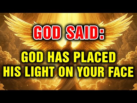 Chosen One | God Has Placed His Light on Your Face — People Can See It