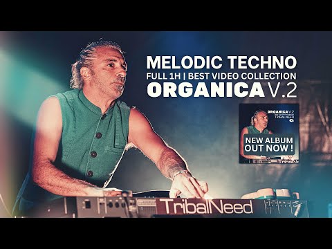 1 Hour Melodic Techno Best LiveLooping - Organica V.2 (2025 Full Album)