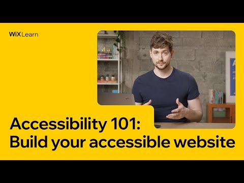 Accessibility 101: Build your accessible website | Full Course | Wix Learn