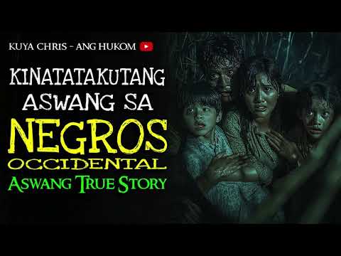 KINATATAKUTANG ASWANG SA NEGROS OCCIDENTAL | Tagalog Horror Stories | Kwentong Aswang True Stories