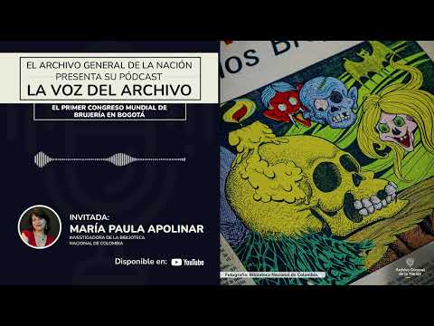 La Voz del Archivo - El Primer Congreso Mundial de Brujería en Bogotá
