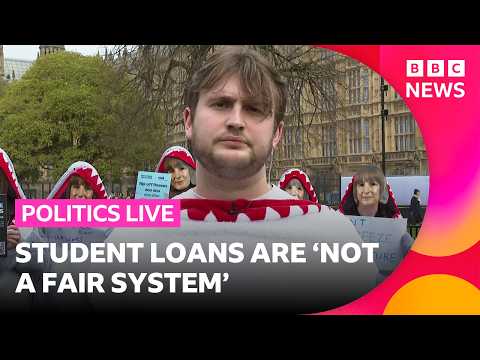 Protests against student loans repayment changes | BBC Politics Live