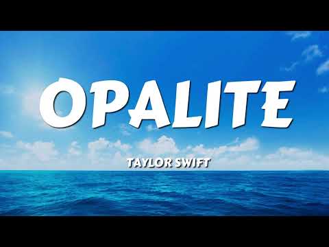 Taylor Swift - Opalite (Lyrics)