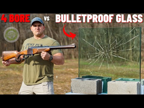 4 BORE Rifle vs Bulletproof Glass (The Biggest Rifle Ever !!!)