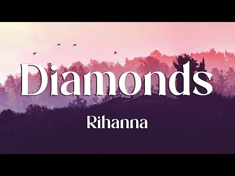 Rihanna - Diamonds (Lyrics)