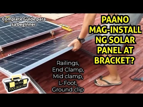 Tamang pag-wiring at pag-install ng Solar Panel at mga Mounting parts. Solar Panel Installation