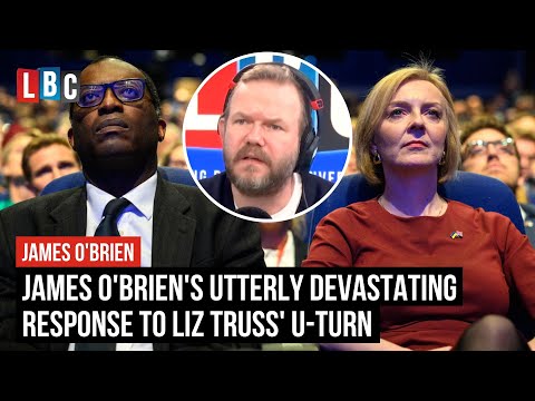 James O'Brien's utterly devastating response to Liz Truss' U-turn | LBC