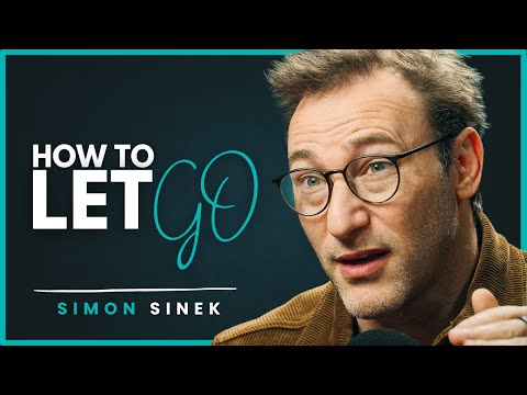 How to Let Go of What Hurts You | SIMON SINEK | Powerful Motivation for Moving On & Finding Peace