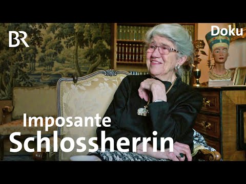 Schloss Günzach: Besuch bei der Schlossherrin | Zwischen Spessart und Karwendel | Doku | BR