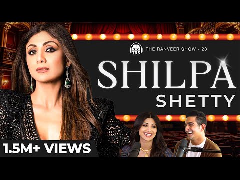 Shilpa Shetty Kundra's Secrets To A Rich, Spiritual & Peaceful Life | The Ranveer Show 23