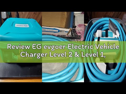 Review EG evgoer Electric Vehicle Charger Level 2 & Level 1, 32Amp 110V-240V Schedule Timer 20ft Cab