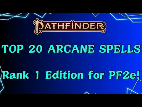 Top 20 Rank 1 Arcane Spells for Pathfinder 2e!