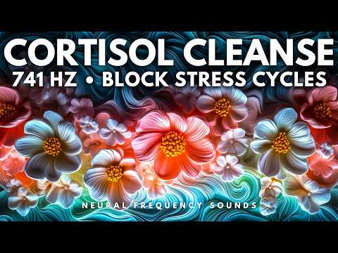 741 Hz 🔥 Cortisol Disruption – Break Stress Cycles & Reset Emotional Balance | Meditation Music