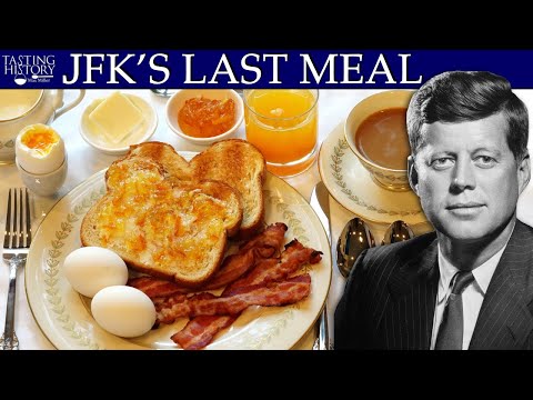JFK's Last Meal - November 22, 1963