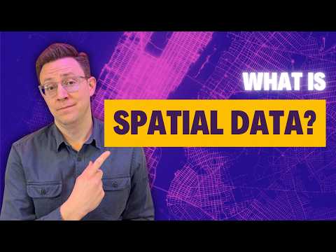 What Is Spatial Data? A Beginner’s Guide