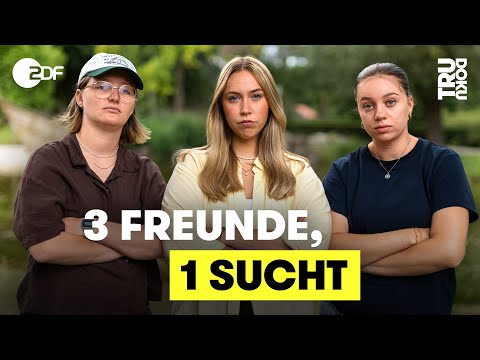 Nele, Stina & Janina: "Ohne die anderen wäre ich rückfällig" | TRU DOKU