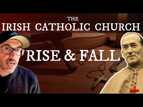 The Rise and Fall of the Catholic Church in Ireland