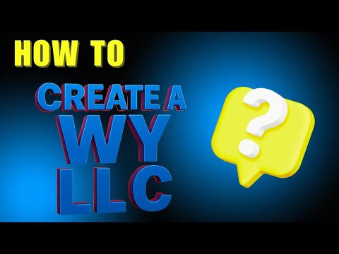 How to Register a Wyoming LLC (Step-by-Step) | No Lawyer Needed!