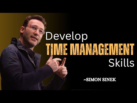 How to Improve Time Management Skills | SIMON SINEK Motivational Speech