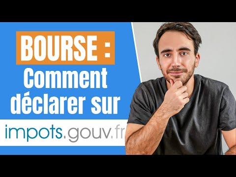 Impôts : Comment déclarer vos revenus boursiers ? (étape par étape)