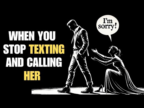When You Stop Texting And Calling, A Woman Will Do This | Stoicism ~ Dark Psychology | Stoicism