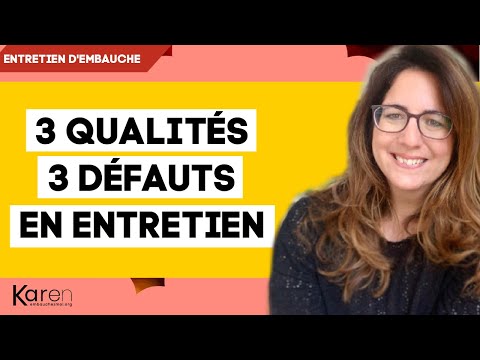 3 qualités 3 défauts en Entretien d'embauche : exemples de réponses
