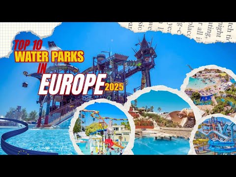 🌊🎉 Europe's Wildest Water Parks You Have To See!