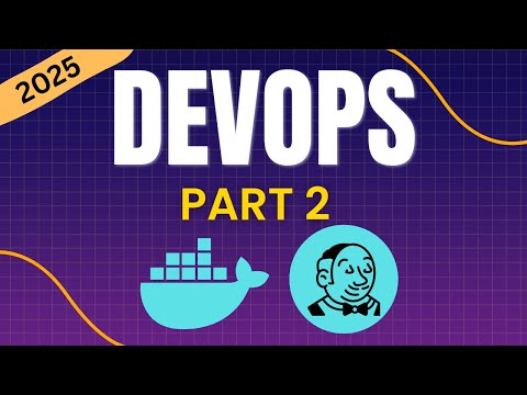 DevOps Full Course for Beginners 2025 | Docker, Jenkins | Part 2