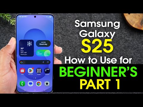 How to Use the Samsung Galaxy S25 for Beginners (Learn the Basics in Minutes)
