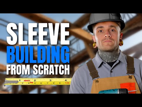 TIPS and TRICKS to building a sleeve from SCRATCH