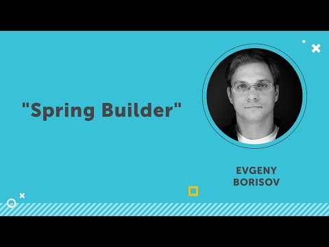 'Spring Builder' від Євгенія Борисова | EPAM Java-вебінар