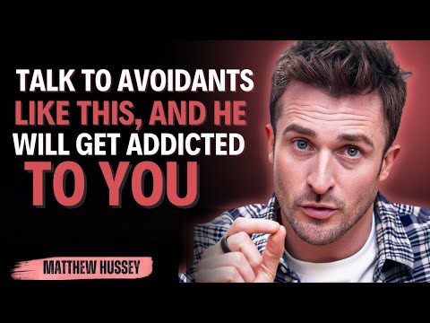 Talk to Avoidants Like This, and He Will Get Addicted to You || Matthew Hussey || Avoidant_ Advice