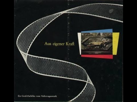 Aus Eigener Kraft - Volkswagen Film 1954 / 1955 - VW Full Movie
