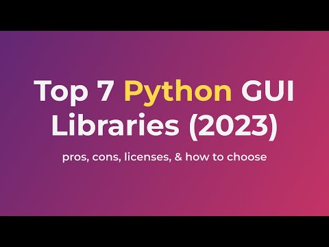 7 Top Python GUI Libraries (2023) [Pricing, Pros, Cons, & 5 factors to help you choose]
