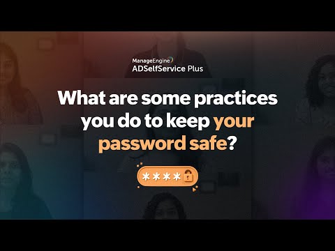 What are some practices you do to keep your password safe? | World Password Day