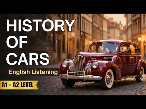The Amazing History of Cars Explained Simply | Improve Your English Listening ✅