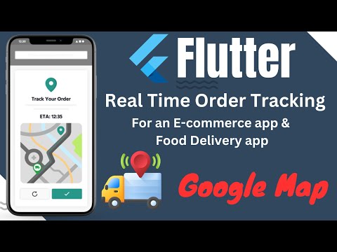 Flutter Live Order Tracking Using Google Maps - Full Tutorial