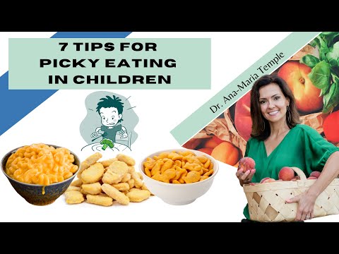 Seven Tips For Picky Eating In Children | Dr. Ana-Maria Temple, Holistic Pediatrician