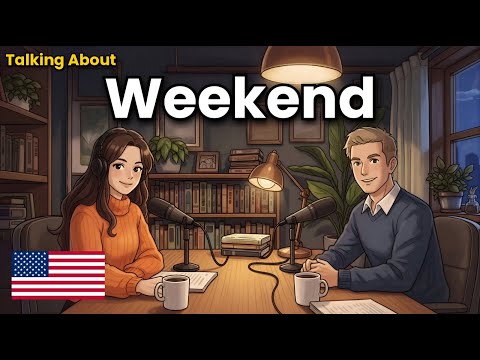 How to Talk About Weekend in English | English Conversation Practice