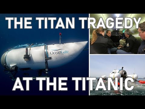 Titan Submersible Tragedy at the Titanic - Episode 8 - Historsea