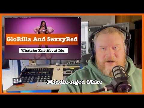 Blind React to GloRilla and Sexxy Red "Whatchu Kno About Me" Middle Aged Mike