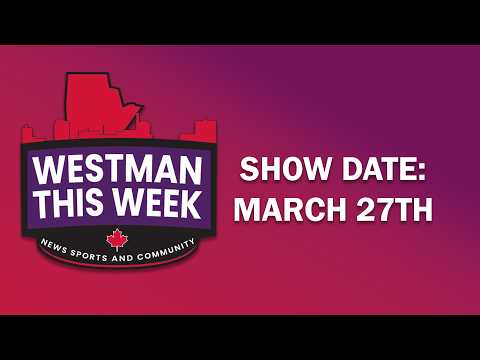WESTMAN THIS WEEK FOR MARCH 27TH