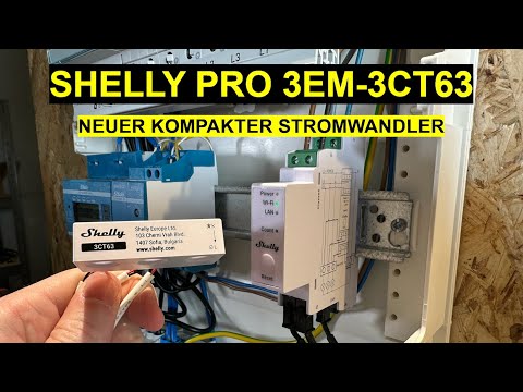Shelly Pro 3EM-3CT63 - Einbauen, anschließen und einrichten. Neuer kompakter Energiezähler im Test.